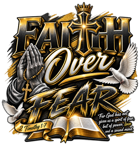 Faith Over Fear ready-made DTF transfer design