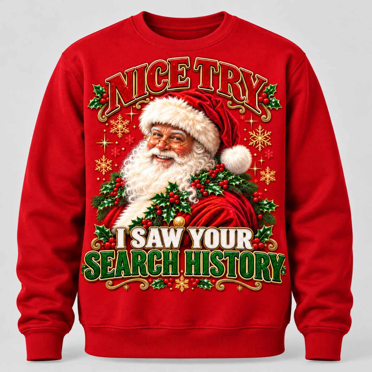 Nice Try Santa — White Santa design on a red sweatshirt.