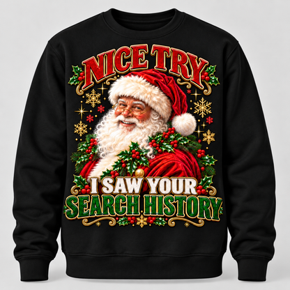 Nice Try Santa — White Santa design on a black sweatshirt.