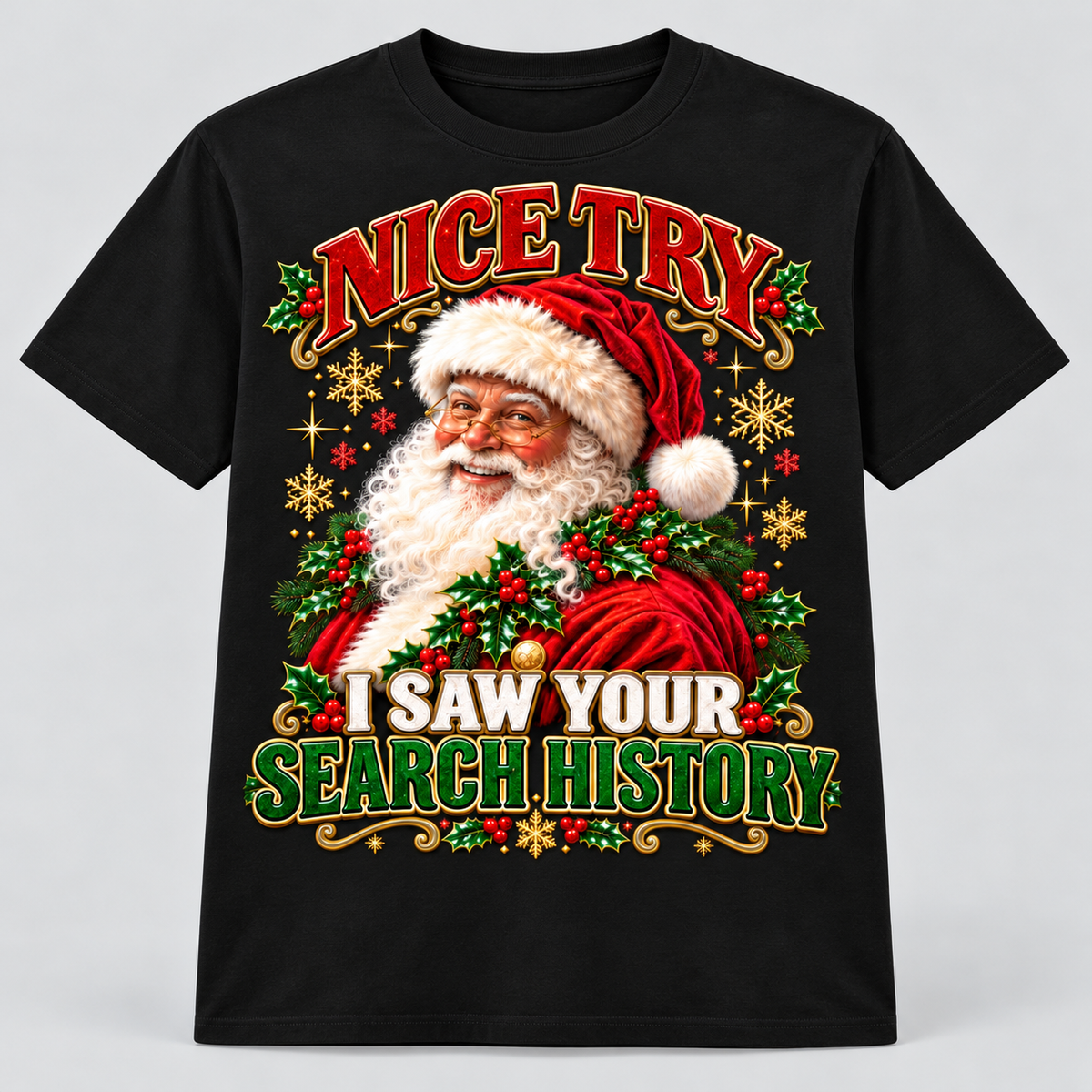Nice Try Santa — White Santa design on a black short-sleeve T-shirt.