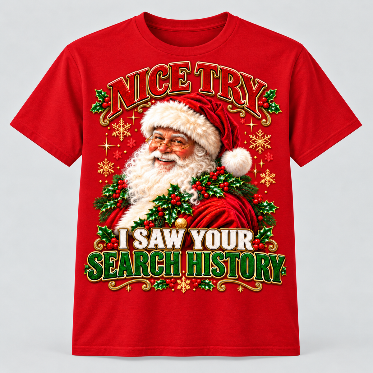 Nice Try Santa — White Santa design on a red short-sleeve T-shirt.